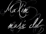 Music Club Maxim
